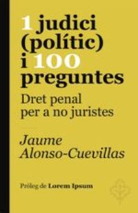 1 judici politic i 100 preguntes - Jaume Alonso Cuevillas