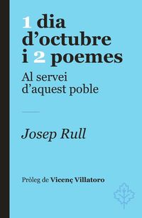 1 dia d'octubre i 2 poemes - al servei d'aquest poble - Josep Rull I Andreu