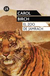 El zoo de jamrach - Carol Birch
