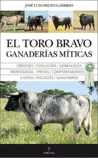 TORO BRAVO, EL - GANADERIAS MITICAS