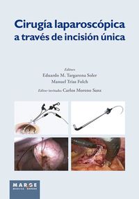 cirugia laparoscopica a traves de incision unica - Eduardo M. Targarona