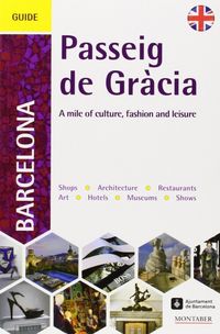 A GUIDE TO BARCELONA'S PASSEIG DE GRACIA