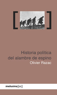 historia politica del alambre de espino - Olivier Razac