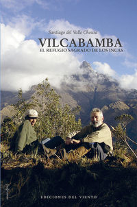 vilcabamba - el refugio sagrado de los incas