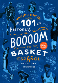 101 historias del boom del basket español - Javier Ortiz Perez
