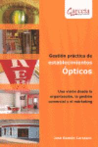 gestion practica de establecimientos opticos - Jose Carrasco Rodriguez