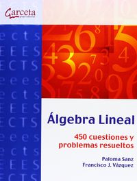 ALGEBRA LINEAL - 450 CUESTIONES Y PROBLEMAS RESUELTOS