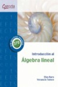 introduccion al algebra lineal - Elias Baro Gonzalez / Venancio Tomeo Perucha