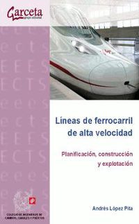 lineas de ferrocarril de alta velocidad - planificacion, construccion y explotacion