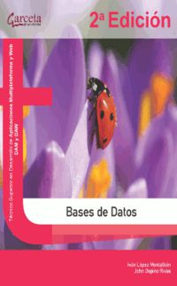 (2 ed) bases de datos - tecnico superior en desarrollo de aplicaciones multiplataforma y web dam y daw - Ivan Lopez Lopez Montalban / John Ospino