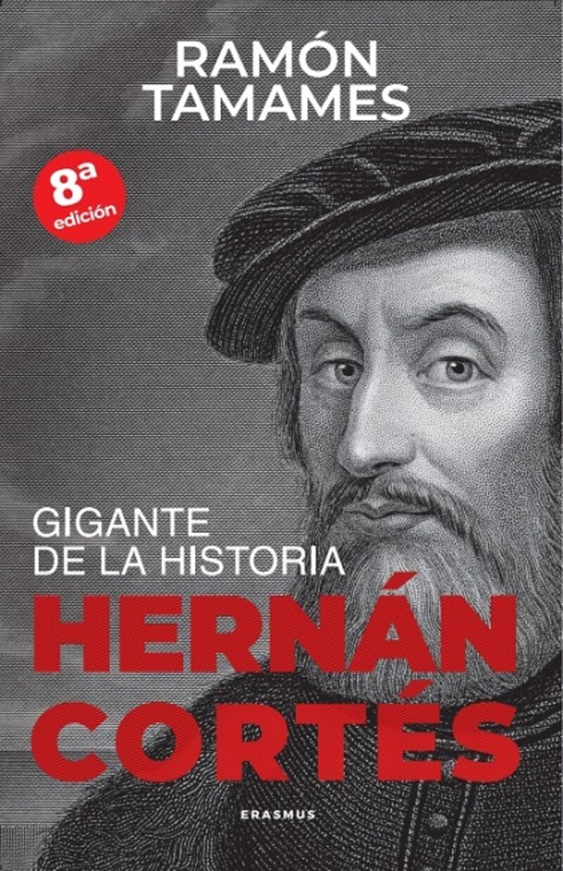 (8 ED) HERNAN CORTES - GIGANTE DE LA HISTORIA