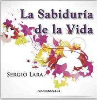 La sabiduria de la vida - Sergio Lara