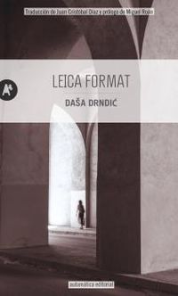 leica format - Dasa Drndic