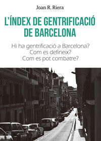 l'index de gentrificacio de barcelona - Joan R. Riera