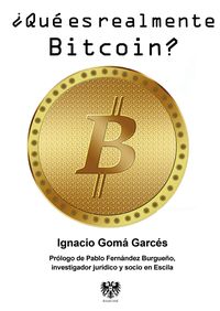 ¿que es realmente bitcoin? - Ignacio Goma