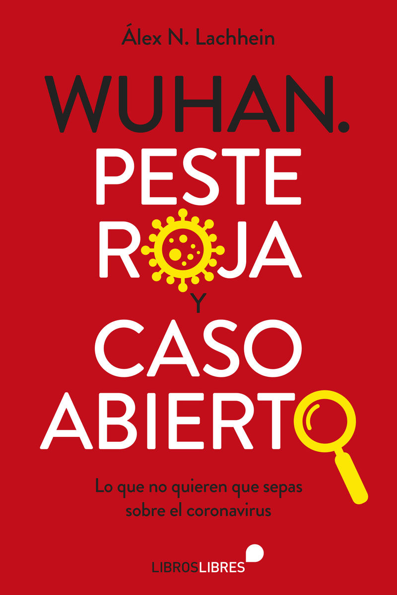 WUHAN - PESTE ROJA Y CASO ABIERTO