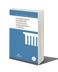 (2ª ED) LEY REGULADORA DE LA JURISDICCION CONTENCIOSO ADMINISTRATIVA Y LRJPAC