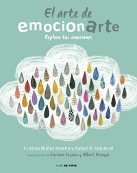 arte de emocionarte, el - explora tus emociones - Cristina Nuñez / Rafael Romero