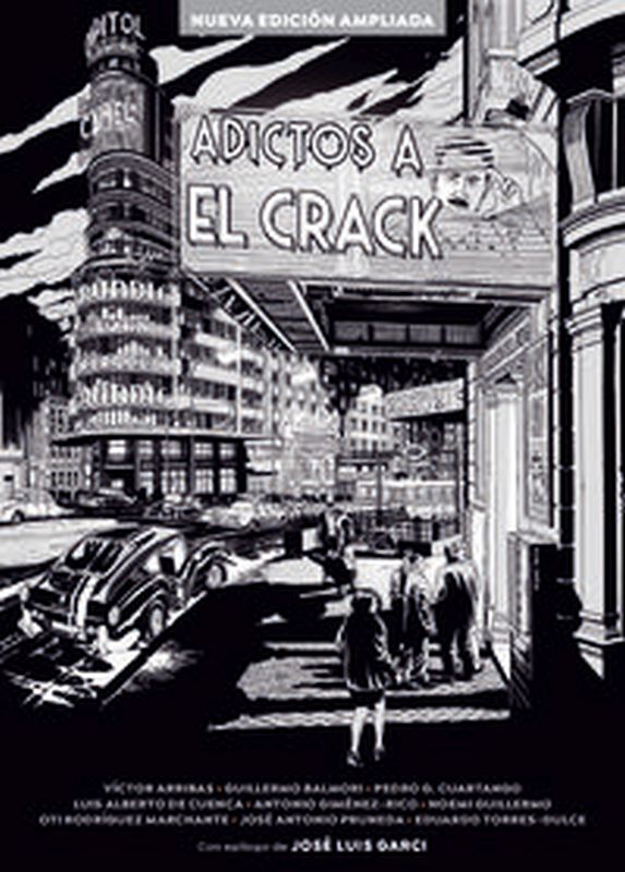 adictos a el crack (ed. ampliada) - Victor Arribas / Jose Luis Garci / Eduardo Torres-Dulce