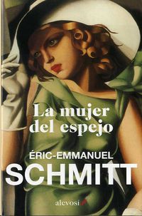 La mujer del espejo - Eric-Emmanuel Schmitt