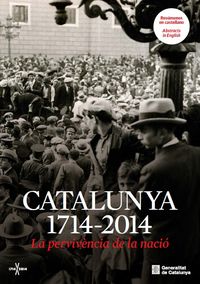 catalunya (1714-2014) - la pervivencia de la nacio