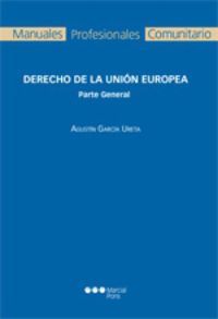DERECHO DE LA UNION EUROPEA - PARTE GENERAL