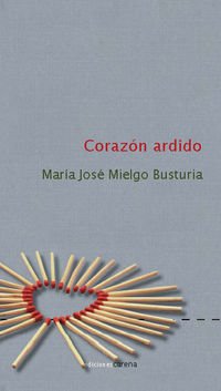 corazon ardido - Maria Jose Mielgo Busturia