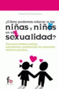 ¿como podemos educar a las niñas y niños en su sexualidad? - Cristina Centeno Soriano
