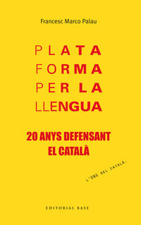 plataforma per la llengua - 20 anys pel catala - Francesc Marco Palau