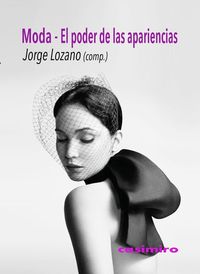 moda, el poder de las apariencias - Jorge Lozano