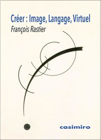 creer: image, langage, virtuel - François Rastier
