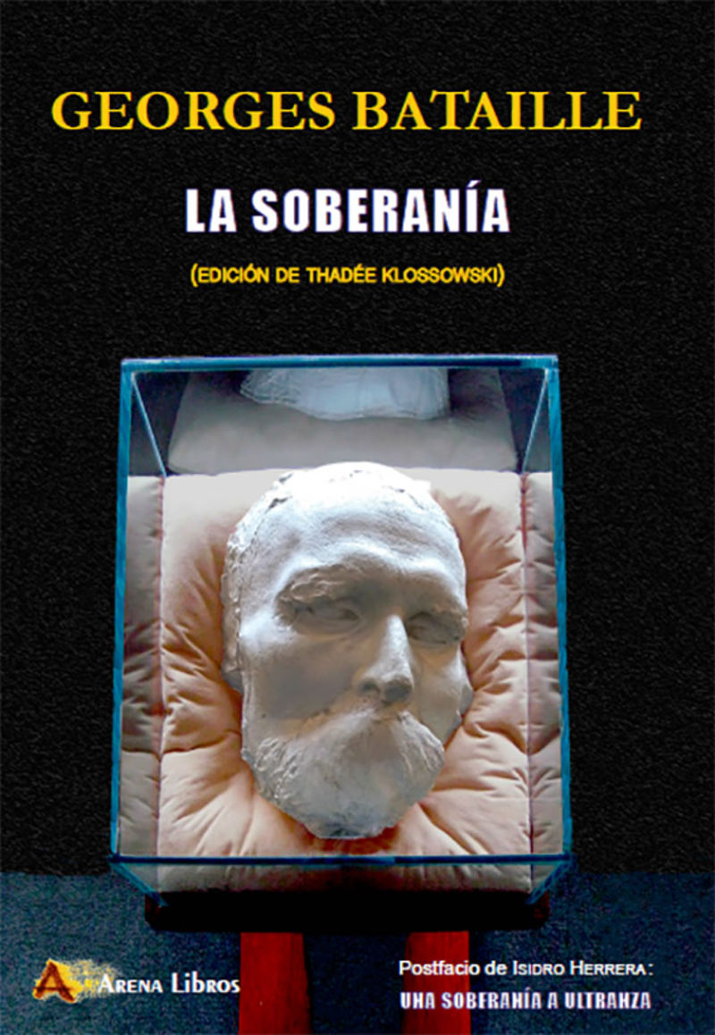 la soberania - Georges Bataille / Thadee Klossowski (ed. )