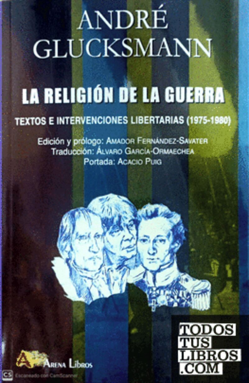 LA RELIGION DE LA GUERRA - TEXTOS E INTERVENCIONES LIBERTARIAS