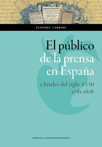 PUBLICO DE LA PRENSA EN ESPAÑA A FINALES DEL SIGLO XVIII (1781-1808) , EL