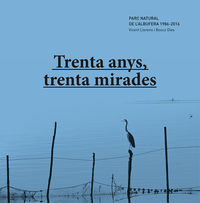 TRENTA ANYS, TRENTA MIRADES - PARC NATURAL DE L'ALBUFERA, 1986-2016