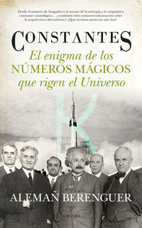 constantes - el enigma de los numeros magicos que rigen el universo - Alemañ Berenguer