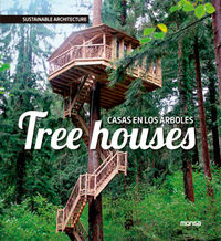 TREE HOUSES = CASAS EN LOS ARBOLES