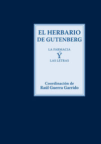 herbario de gutenberg, el - la farmacia y las letras - Raul Guerra Garrido