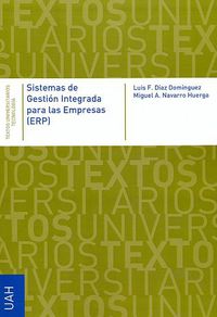 sistemas de gestion integrada para las empresas (epr) - Luis Fernando Diaz Dominguez / Miguel Angel Navarro Huerga