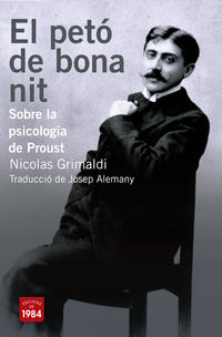 peto de bona nit, el - sobre la psicologia de proust - Nicolas Grimaldi