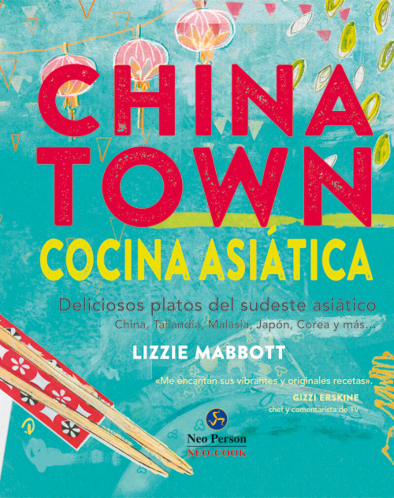 chinatown - cocina asiatica - Lizzie Mabbott