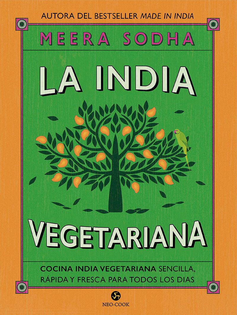 india vegetariana, la - cocina india vegetariana sencilla, rapida y fresca para todos los dias - Meera Sodha