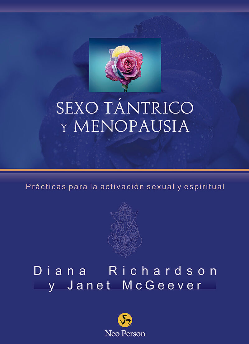 sexo tantrico y menopausia - practicas para la activacion sexual y espiritual - Diana Richardson / Janet Mcgeever