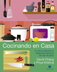 cocinando en casa - o como aprendi a despreocuparme de las recetas - David Chang / Priya Krishna