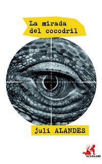 mirada del cocodril, la (catalan) - Juli Alandes Albert