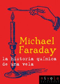 La historia quimica de una vela - Michael Faraday