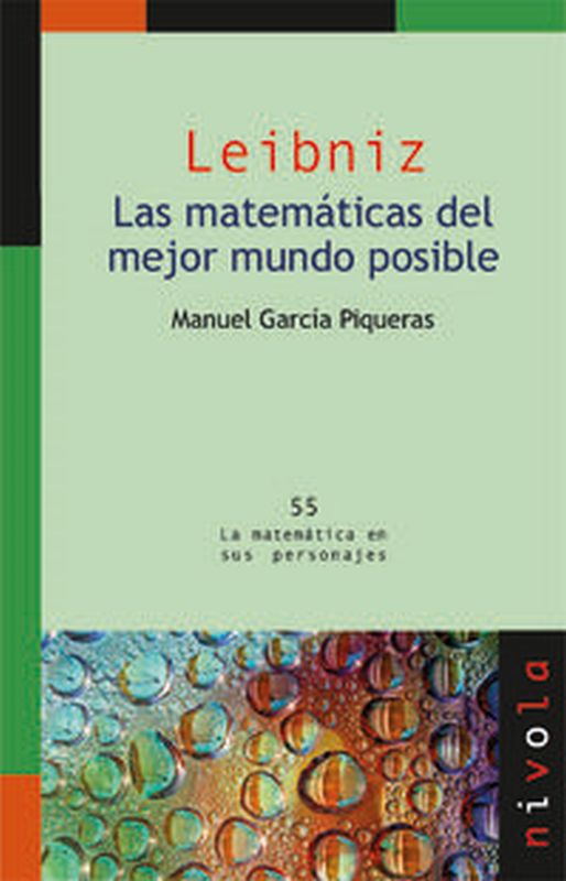 leibniz - las matematicas del mejor mundo posible - Manuel Garcia Piqueras