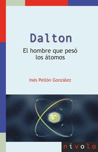 (n ed) dalton. el hombre que peso los atomos - Ines Pellon Gonzalez