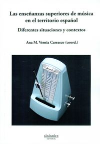 enseñanzas superiores de musica en el territorio español, las - diferentes situaciones y contextos - Ana M. Vernia Carrasco