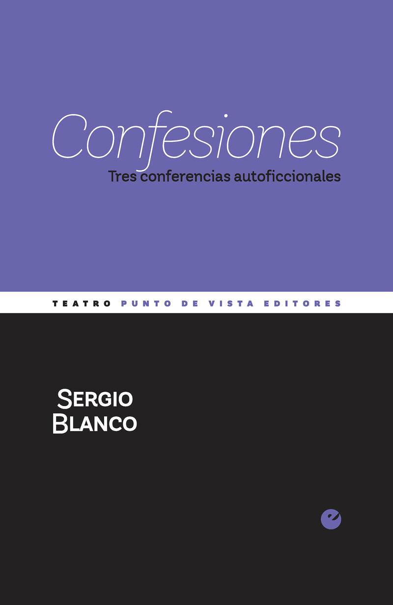 confesiones - tres conferencias autoficcionales - Sergio Blanco